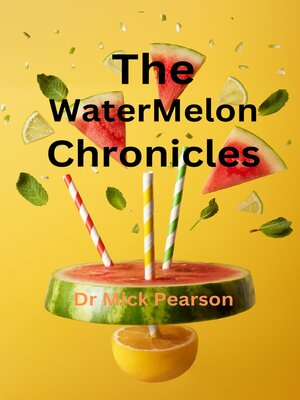 cover image of The Watermelon Chronicles